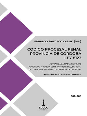 cover image of Código Procesal Penal de la Provincia de Córdoba. Ley 8123